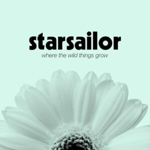 starsailor_wherethewildthingsgrow