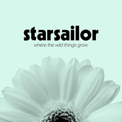 starsailor_wherethewildthingsgrow