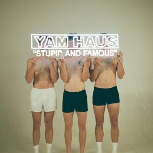 yamhaus_stupidandfamous_ep
