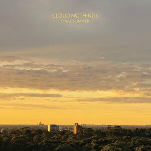 cloudnothings_finalsummer