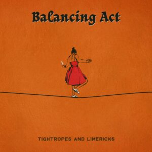 balancingact_tightropesandlimericks