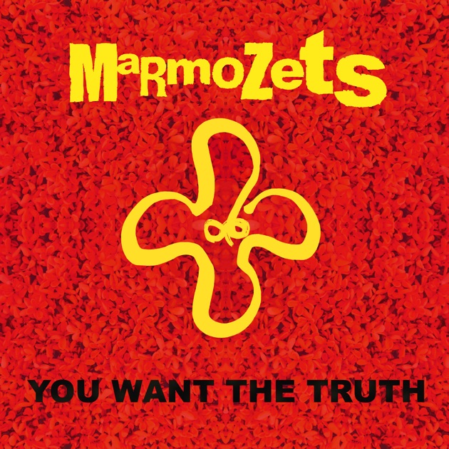 marmozets_youwantthetruth