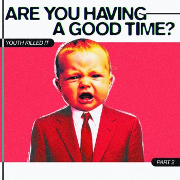 youthkilledit_areyouheavingagoodtime_ep_artwork