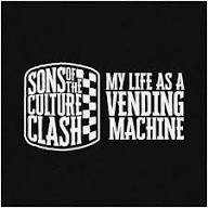 sonsofthecultureclash_mylifeasavendingmachine