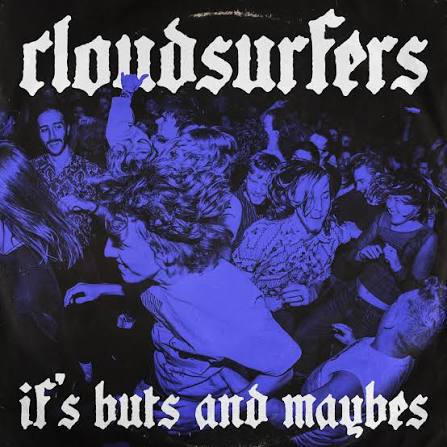 cloudsurfers_ifsbutsandmaybes